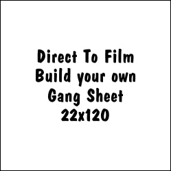 22x120 Custom Direct to Film DTF Gang Sheet